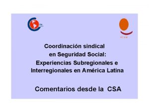 Coordinacin sindical en Seguridad Social Experiencias Subregionales e