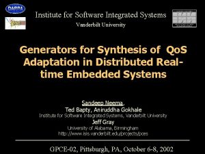 Institute for Software Integrated Systems Vanderbilt University Generators