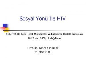 Sosyal Yn le HIV VIII Prof Dr Fethi