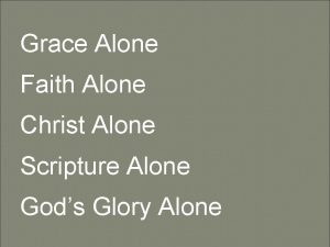 Grace Alone Faith Alone Christ Alone Scripture Alone