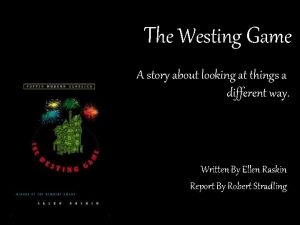 The Westing Game A story about looking at