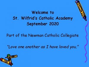 Welcome to St Wilfrids Catholic Academy September 2020