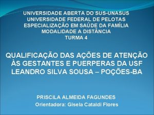 UNIVERSIDADE ABERTA DO SUSUNASUS UNIVERSIDADE FEDERAL DE PELOTAS