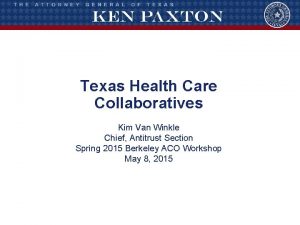 Texas Health Care Collaboratives Kim Van Winkle Chief