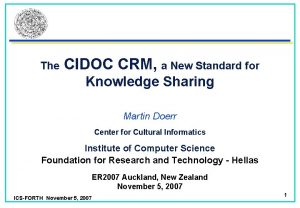 The CIDOC CRM a New Standard for Knowledge