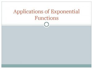 Applications of Exponential Functions Population Growth Population growth