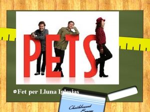 Fet per Lluna Iglesias Histria dels Pets Els