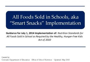 All Foods Sold in Schools aka Smart Snacks