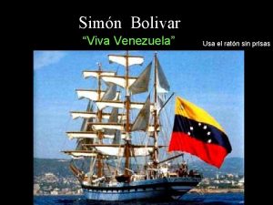 Simn Bolivar Viva Venezuela Usa el ratn sin