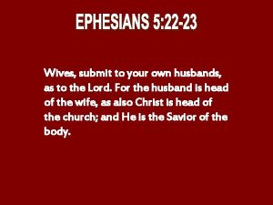 Wives submit to your own husbands as to