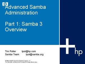 Advanced Samba Administration Part 1 Samba 3 Overview