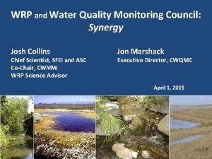 WRP and Water Quality Monitoring Council Synergy Josh