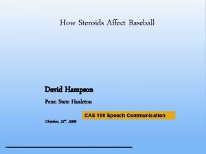 How Steroids Affect Baseball David Hampson Penn State