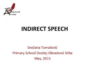 INDIRECT SPEECH Sneana Tomaevi Primary School Dositej Obradovi