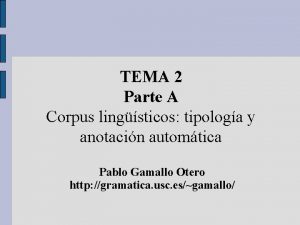 TEMA 2 Parte A Corpus lingsticos tipologa y