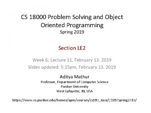 CS 18000 Problem Solving and Object Oriented Programming