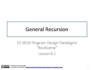 General Recursion CS 5010 Program Design Paradigms Bootcamp