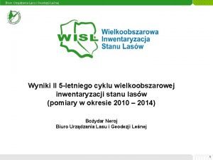 Biuro Urzdzania Lasu i Geodezji Lenej Wyniki II