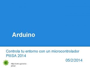 Arduino Controla tu entorno con un microcontrolador PIIISA