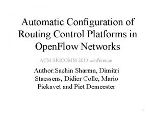 Automatic Conguration of Routing Control Platforms in Open