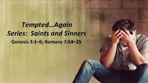 TemptedAgain Series Saints and Sinners Genesis 3 1