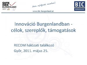 www bicburgenland at Innovci Burgenlandban clok szereplk tmogatsok