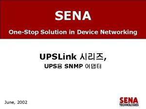 SENA OneStop Solution in Device Networking UPSLink UPS