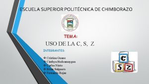 ESCUELA SUPERIOR POLITCNICA DE CHIMBORAZO TEMA USO DE