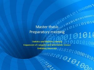 Master thesis Preparatory meeting Statistics and Machine Learning