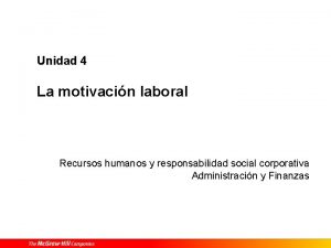 Unidad 4 La motivacin laboral Recursos humanos y
