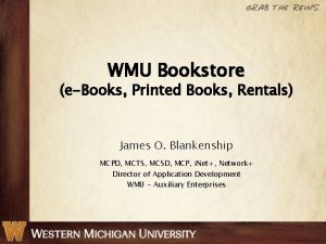 WMU Bookstore eBooks Printed Books Rentals James O