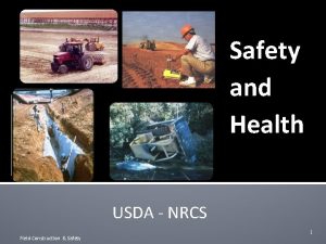 Safety and Health USDA NRCS Field Construction Safety