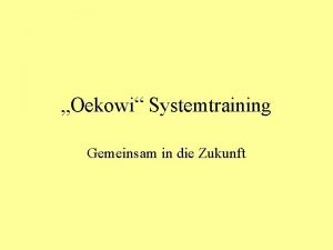 Oekowi Systemtraining Gemeinsam in die Zukunft xy Karte