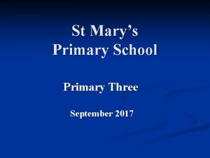 St Marys Primary School Primary Three September 2017