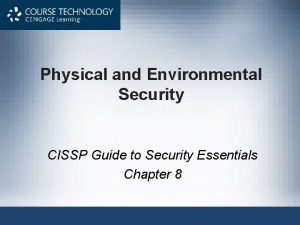 Physical and Environmental Security CISSP Guide to Security