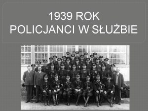 1939 ROK POLICJANCI W SUBIE 1 WRZENIA 1939