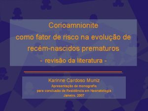 Corioamnionite como fator de risco na evoluo de