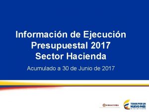 Informacin de Ejecucin Presupuestal 2017 Sector Hacienda Acumulado