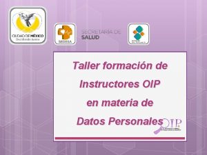 Taller formacin de Instructores OIP en materia de