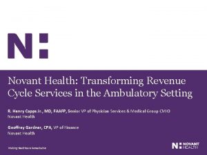 Novant Health Transforming Revenue Cycle Services in the