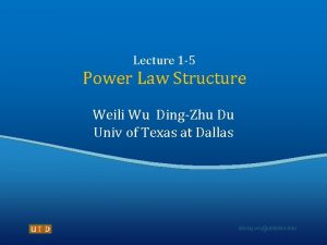 Lecture 1 5 Power Law Structure Weili Wu