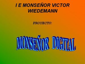 I E MONSEOR VICTOR WIEDEMANN PROYECTO ME ENAMORA