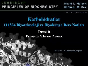 Karbohidratlar 111504 Biyoteknoloji ve Biyokimya Ders Notlar Ders