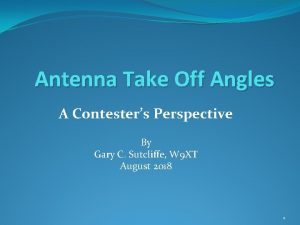 Antenna Take Off Angles A Contesters Perspective By