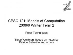 snick snack CPSC 121 Models of Computation 20089