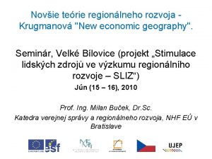 Novie terie regionlneho rozvoja Krugmanov New economic geography