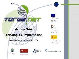 Access Grid Tecnologa e Implantacin Jornadas Tcnicas Red