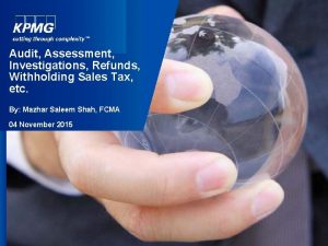 Audit Assessment Investigations Refunds Withholding Sales Tax etc