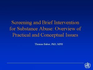 Screening and Brief Intervention for Substance Abuse Overview