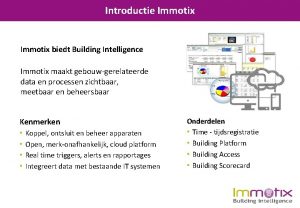 Introductie Immotix biedt Building Intelligence Immotix maakt gebouwgerelateerde